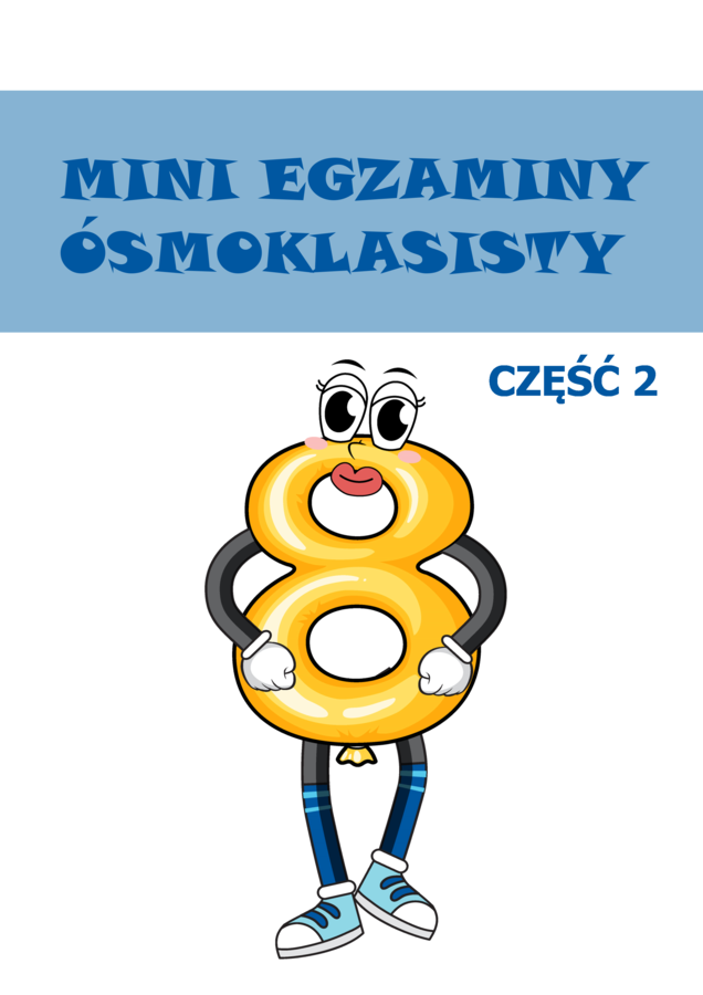 Mini Egzaminy Ósmoklasisty – część 2