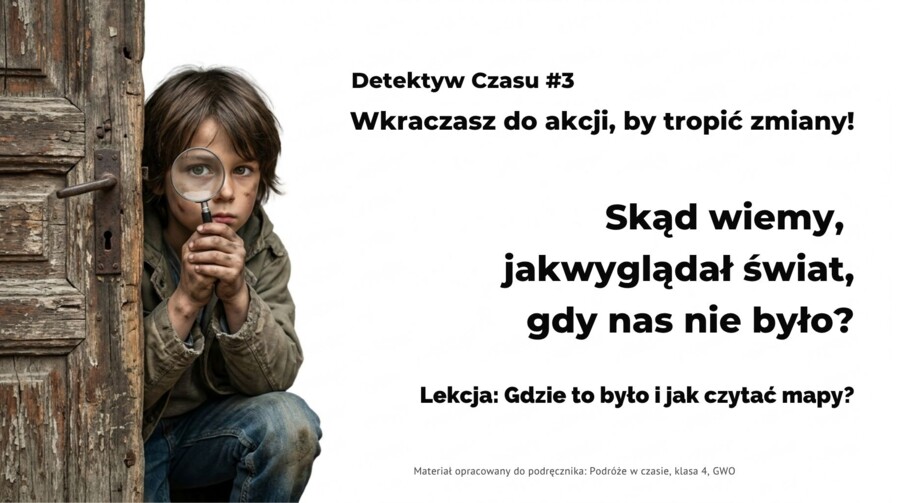 Historia 4 - Gdzie to było - rozdział 3-  GWO 26/27