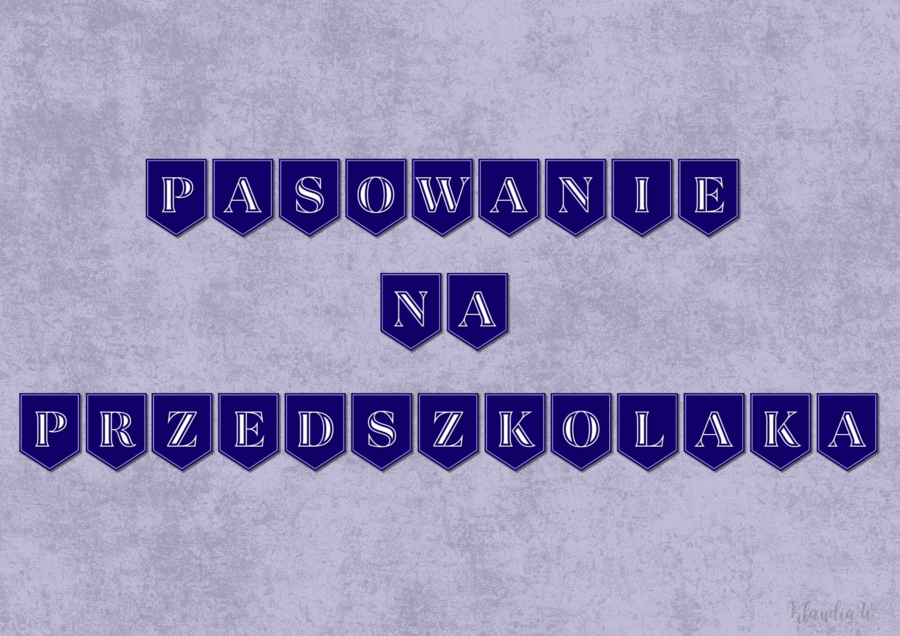 PASOWANIE NA PRZEDSZKOLAKA - GIRLANDA