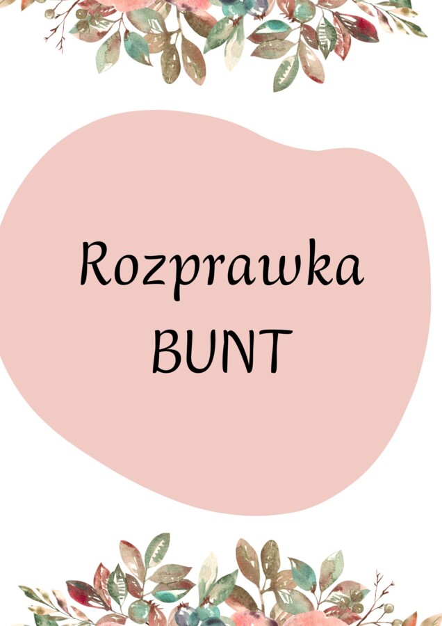 Rozprawka dotycząca buntu! Do wydruku i pracy na lekcji. HIT! Trening przed egzaminem!