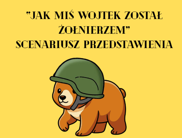 "Jak miś Wojtek został żołnierzem"- scenariusz przedstawienia
