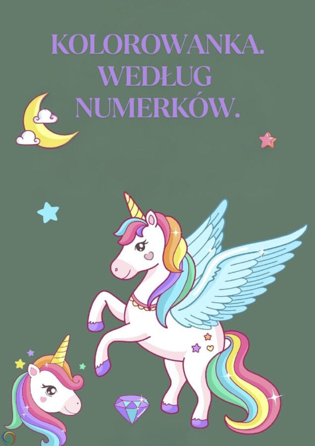 KOLOROWANKA WEDŁUG NUMERKÓW. JEDNOROŻCE.