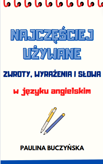 ANGIELSKI, NAJWAŻNIEJSZE WYRAŻENIA, SŁOWA PO ANGIELSKU