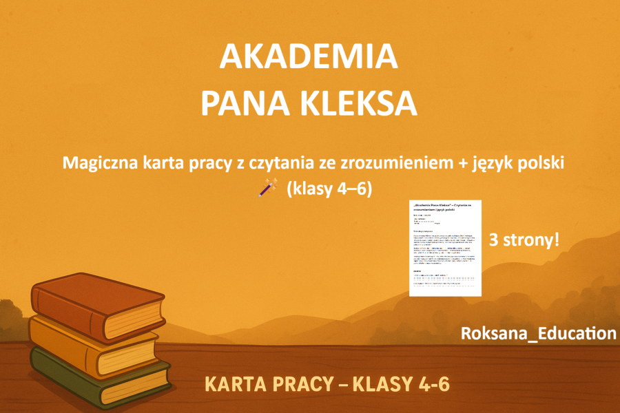 ✨ „Akademia Pana Kleksa” – Magiczna karta pracy z czytania ze zrozumieniem + język polski 🪄 (klasy 4–6)