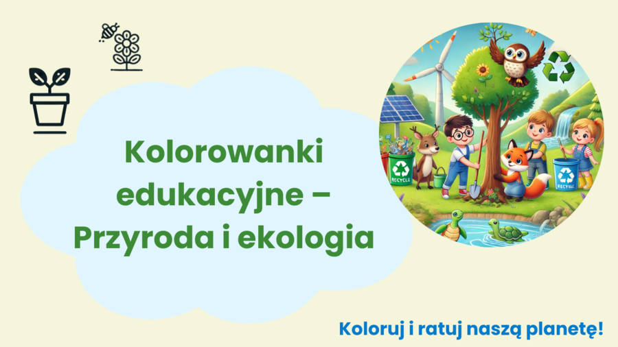 Kolorowanki edukacyjne. Zwierzęta. Rośliny. Ekosystemy.