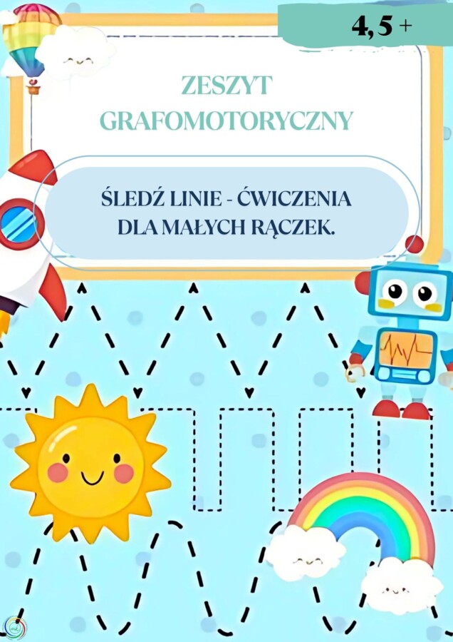 ZESZYT GRAFOMOTORYCZNY - ŚLEDŹ LINIE - ĆWICZENIA DLA MAŁYCH RĄCZEK.