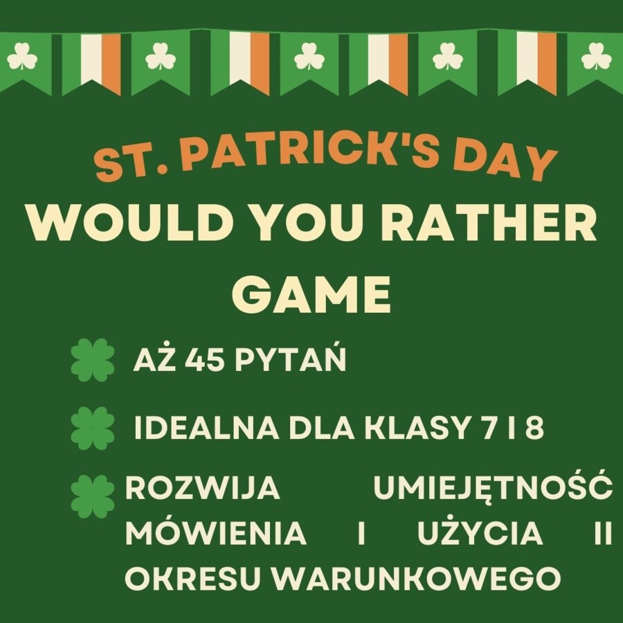 ST. PATRICK'S DAY - GRA, WOULD YOU RATHER, SPEAKING