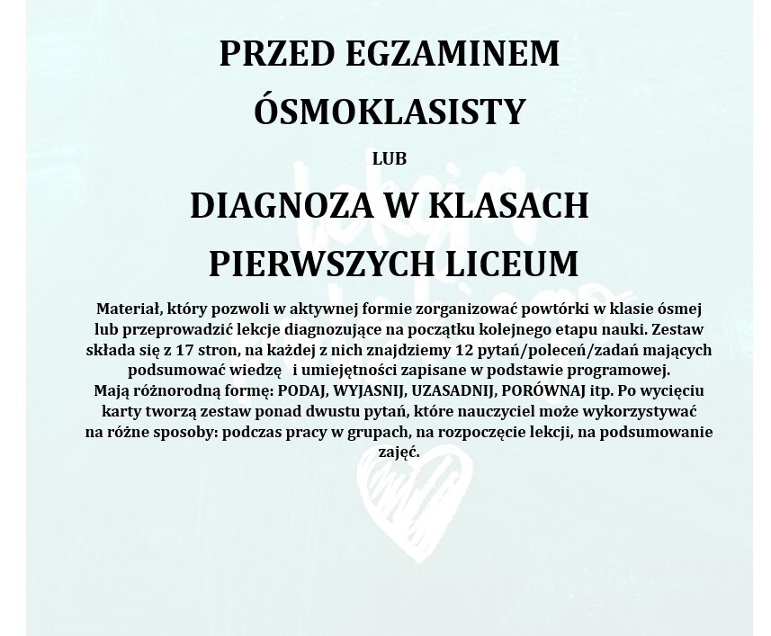 POWTÓRKI PRZED EGZAMINEM ÓSMOKLASISTY/DIAGNOZA NA STARCIE W LICEUM (TECHNIKUM)