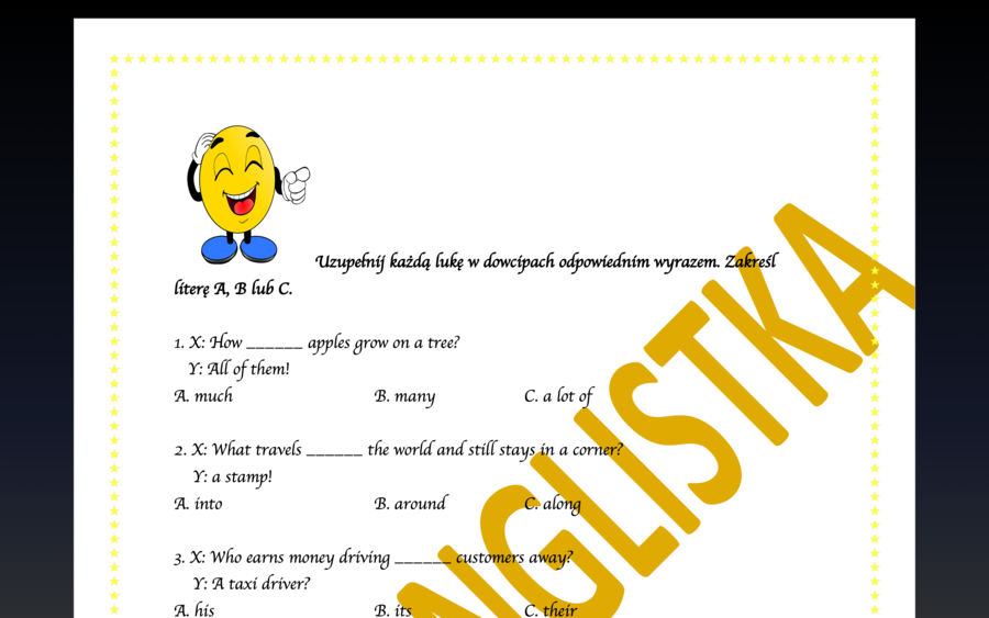 Egzamin Ósmoklasisty na wesoło CZĘŚĆ II czyli dobieranie opcji A, B lub C do ZNANYCH DOWCIPÓW dla dzieci.