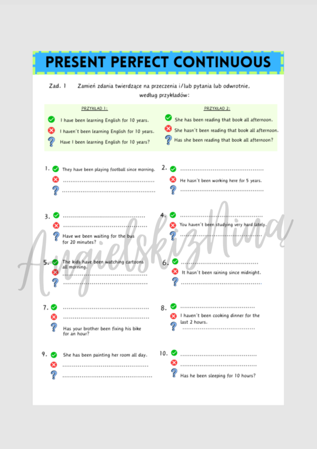 Present Perfect Continuous - przekształcanie zdań – ćwiczenia – zdania twierdzące – przeczenia – pytania – karta pracy – matura rozszerzona