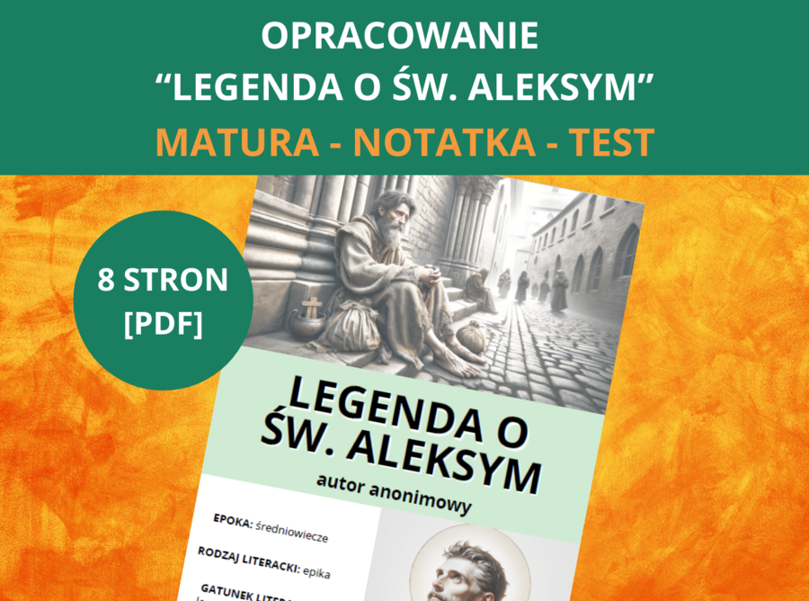 Notatki – „Legenda o św. Aleksym”: opracowanie, streszczenie, asceza, hagiografia, parenetyzm, ars moriendi, test [PDF] – język polski, średniowiecze, matura