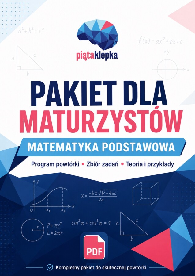 Pakiet maturalny z matematyki podstawowej – Program, Zadania, Teoria