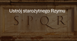 KLASA 4 (NOWA PODSTAWA) Ustrój starożytnego Rzymu