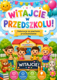 DEKORACJE NA POWITANIE PRZEDSZKOLA – DUŻY ZESTAW DO DRUKU