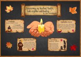 Gazetka szkolna - „Śpieszmy się kochać ludzi…” (Uroczystość Wszystkich Świętych i Dzień Zaduszny)