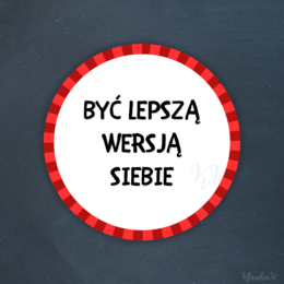 Każdy dzień to nowa szansa, aby... - motywacyjna gazetka szkolna
