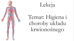Klasa 7 - Higiena i choroby układu krążenia - prezentacja