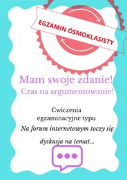 Egzamin ósmoklasisty 2025 z języka polskiego - zestaw do ćwiczeń argumentacyjnych! Do wydruku lub prezentacja PDF