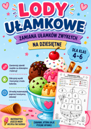🍦 Ułamkowe lody – zamiana ułamków zwykłych na dziesiętne | Kolorowanka matematyczna | Klasy 4–6