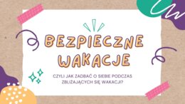 Prezentacja / materiały na gazetkę Bezpieczne wakacje