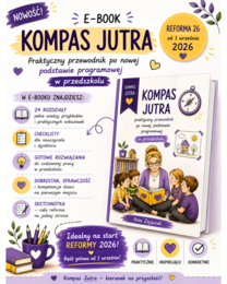 Kompas Jutra Reforma26 Przedszkole | E-book + 10 scenariuszy zajęć zgodnych z nową podstawą programową