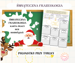 Karta pracy świąteczna frazeologia święta świąteczne frazeologizmy