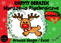 Renifer Rudolf - Wyrażenia Algebraiczne - UKRYTY OBRAZEK w Arkuszach Google, Excelu (edytowalny).