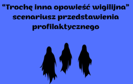 "Trochę inna opowieść wigilijna"