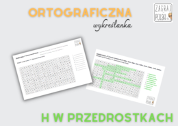 Ortograficzna wykreślanka – “h” w przedrostkach