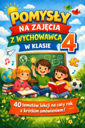 Klasa 4 - godziny wychowawcze | 40 tematów z krótkim omówieniem (plan na cały rok) | zajęcia z wychowawcą