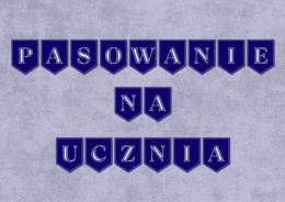PASOWANIE NA UCZNIA - GIRLANDA