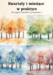 kwartały i miesiące w praktyce