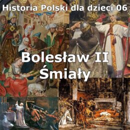 Odc. 06 - Bolesław II Śmiały