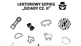 Lekturowy szpieg "Dziady cz. II"