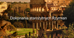 KLASA 4 (NOWA PODSTAWA) DOKONANIA STAROŻYTNYCH RZYMIAN