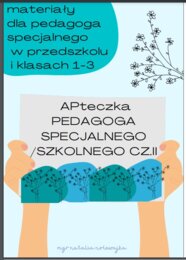 APteczka pedagoga specjalnego CZ.II przedszkolaki i klasy 1-3 materiały do pracy