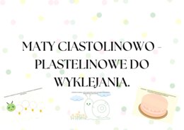MATY CIASTOLINOWO - PLASTELINOWE DO WYKLEJANIA.