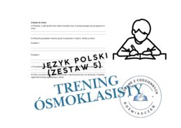 Trening ósmoklasisty – język polski (zestaw 5)