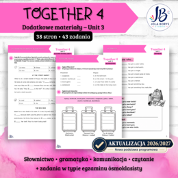Together 4 Unit 3: Our Things – materiały dodatkowe: słownictwo, gramatyka, komunikacja, czytanie, E8, speaking – karty pracy, ćwiczenia, nowa podstawa 2026/2027