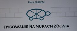 Mały Sabotaż - Rysowanie na murach żółwia - karta pracy