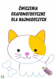 ĆWICZENIA GRAFOMOTORYCZNE DLA NAJMŁODSZYCH.