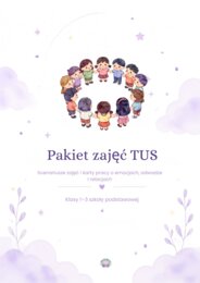 Pakiet Zajęć TUS: Scenariusze i Karty Pracy o Emocjach, Odwadze i Relacjach (Klasy 1–3)
