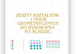 ZESZYT KSZTAŁTÓW I FIGUR GEOMETRYCZNYCH DO RYSOWANIA PO ŚLADZIE.