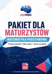Pakiet maturalny z matematyki podstawowej – Program, Zadania, Teoria