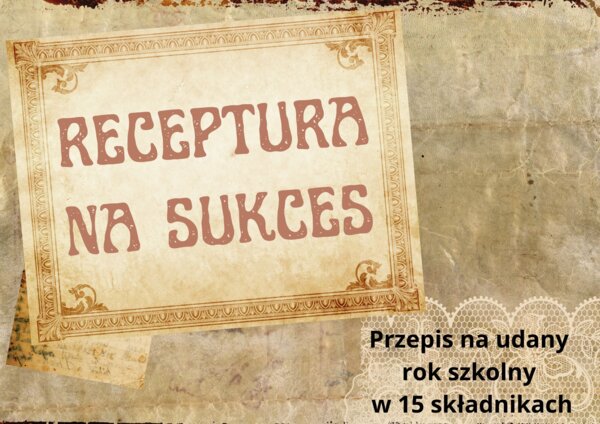SZKOLNE SMAKOŁYKI: RECEPTURA NA SUKCES - 15 składników na udany rok szkolny (gazetka klasowa)!
