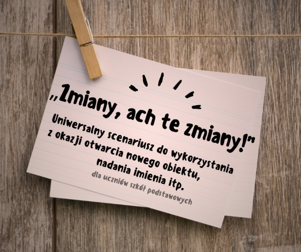 Uniwersalny scenariusz do wykorzystania z okazji otwarcia nowego obiektu, nadania imienia itp.