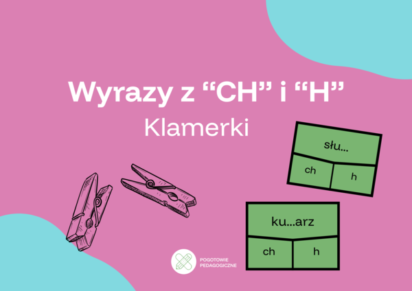 Klamerki ortograficzne- ch, h. 32 karty z ćwiczeniami.