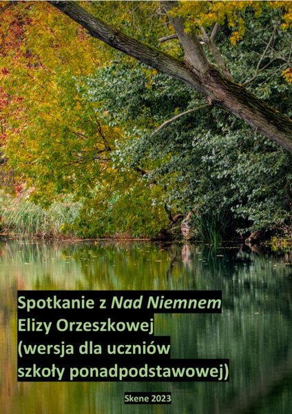 Spotkanie z "Nad Niemnem" Elizy Orzeszkowej (wersja dla szkół ponadpodstawowych)