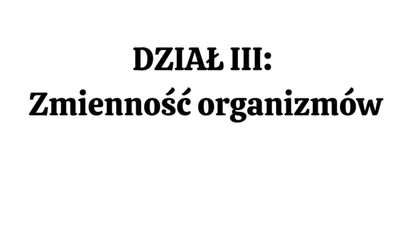 Zmienność organizmów KLASA 4 ROZSZERZENIE BIOLOGIA