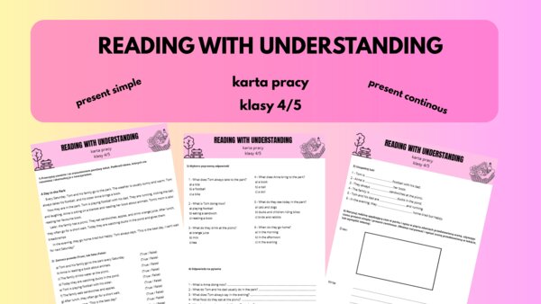 Reading with understanding czytanie ze zrozumieniem karta pracy 4/5 klasa present simple continous